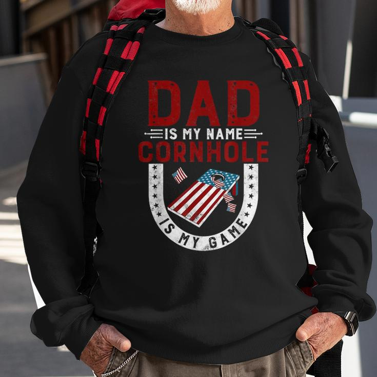 Funny Cornhole Player Dad Is My Name Cornhole Is My Game Sweatshirt Gifts for Old Men
