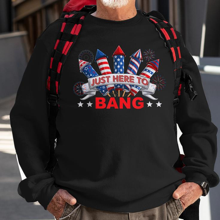 Funny Im Just Here To Bang 4Th Of July Mens Womens Kids Sweatshirt Gifts for Old Men