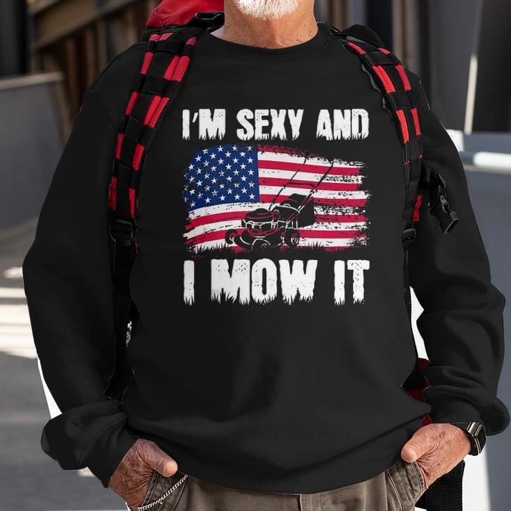 Funny Lawn Mowing Gifts Usa Proud Im Sexy And I Mow It Sweatshirt Gifts for Old Men