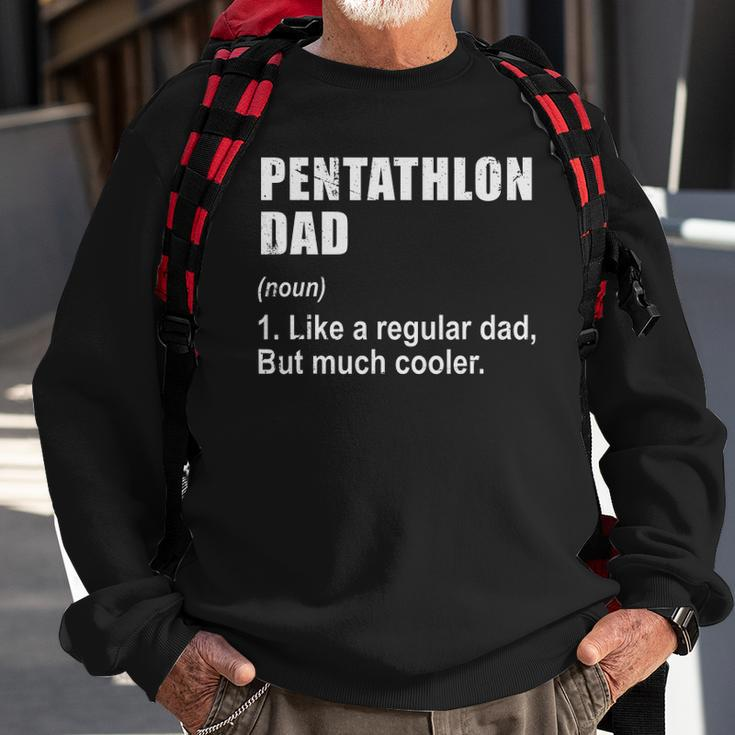 Funny Pentathlon Dad Like Dad But Much Cooler Definition Sweatshirt Gifts for Old Men