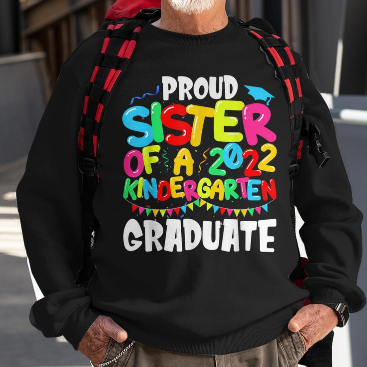 Funny Proud Sister Of A Class Of 2022 Kindergarten Graduate Sweatshirt Gifts for Old Men