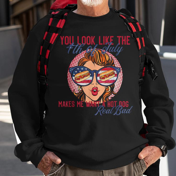 Funny You Look Like The 4Th Of July Makes Me Want A Hot Dog Sweatshirt Gifts for Old Men