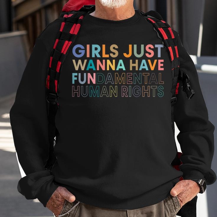 Girls Just Wanna Have Fundamental Rights Sweatshirt Gifts for Old Men