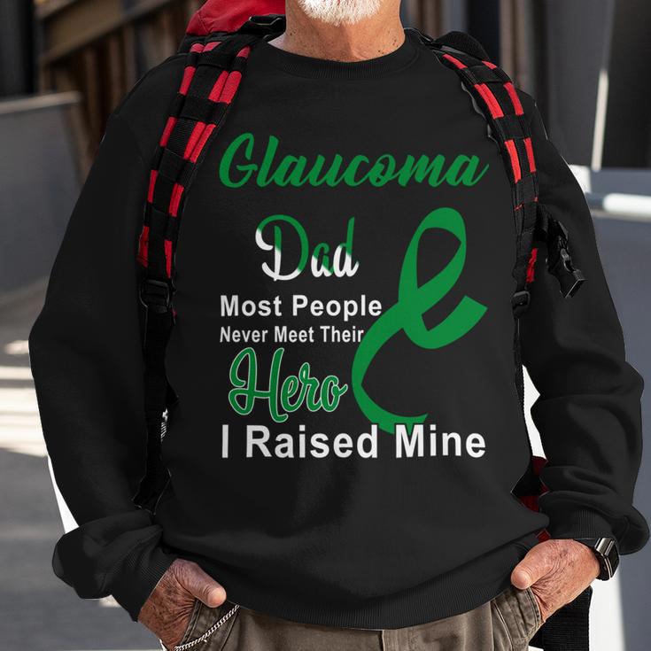 Glaucoma Dad Most People Never Meet Their Hero I Raised Mine Green Ribbon Glaucoma Glaucoma Awareness Sweatshirt Gifts for Old Men