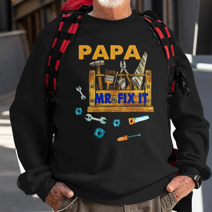 Happy Fathers Day Papa Mr Fix It For Dad Papa Father Sweatshirt Gifts for Old Men