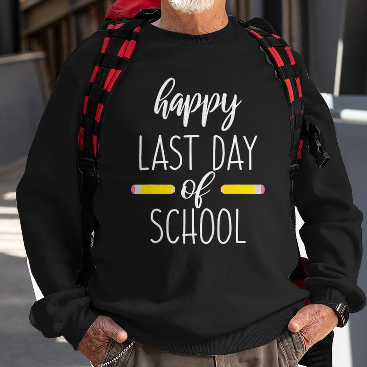 Happy Last Day Of School For Teachers End Of School Year Sweatshirt Gifts for Old Men