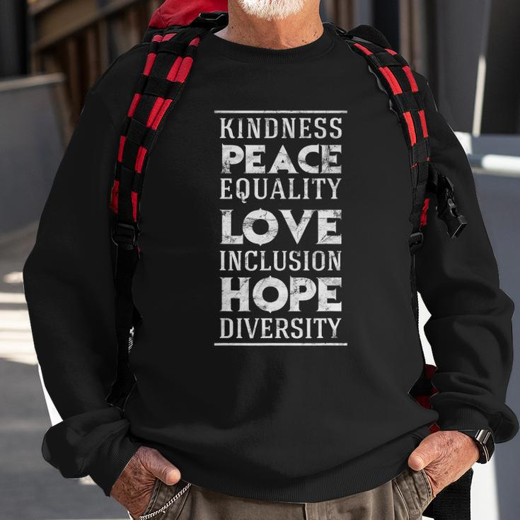 Human Kindness Peace Equality Love Inclusion Diversity Sweatshirt Gifts for Old Men