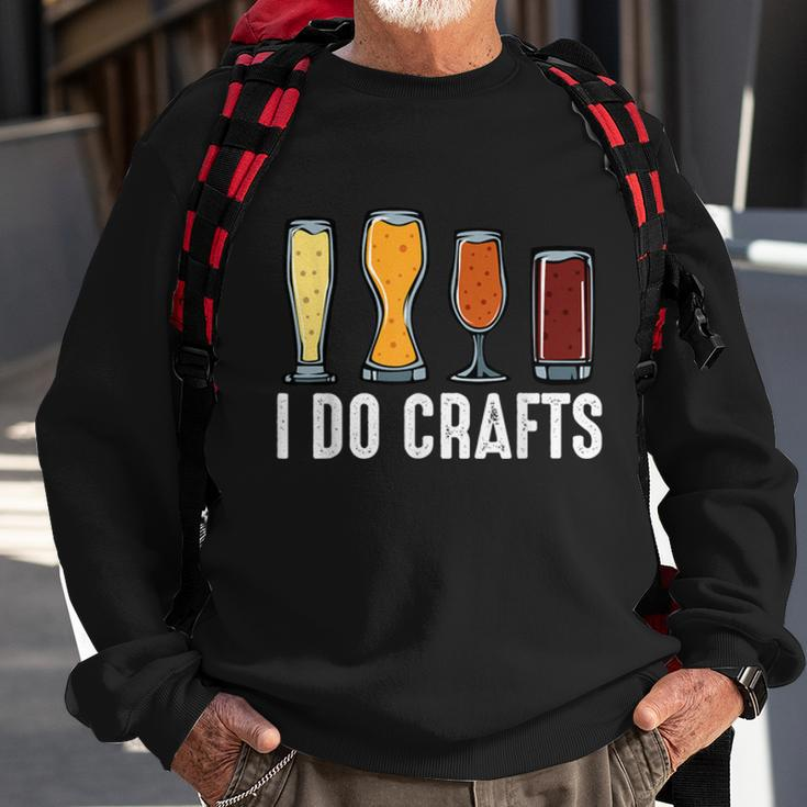 I Do Crafts Home Brewing Craft Beer Brewer Homebrewing Sweatshirt Gifts for Old Men