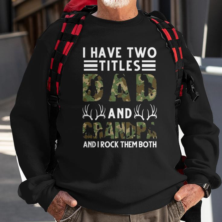 I Have Two Titles Dad And Grandpa Hunting Deer Sweatshirt Gifts for Old Men