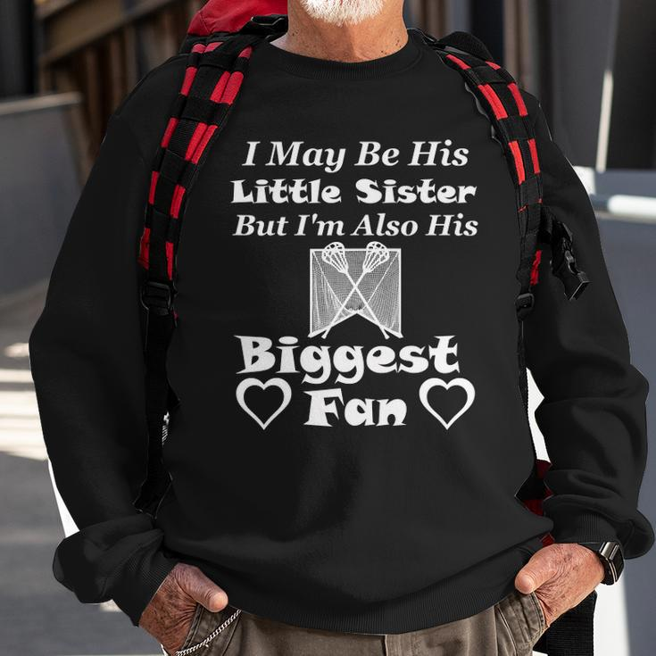 I May Be His Little Sister Biggest Fan Lacrosse Sweatshirt Gifts for Old Men