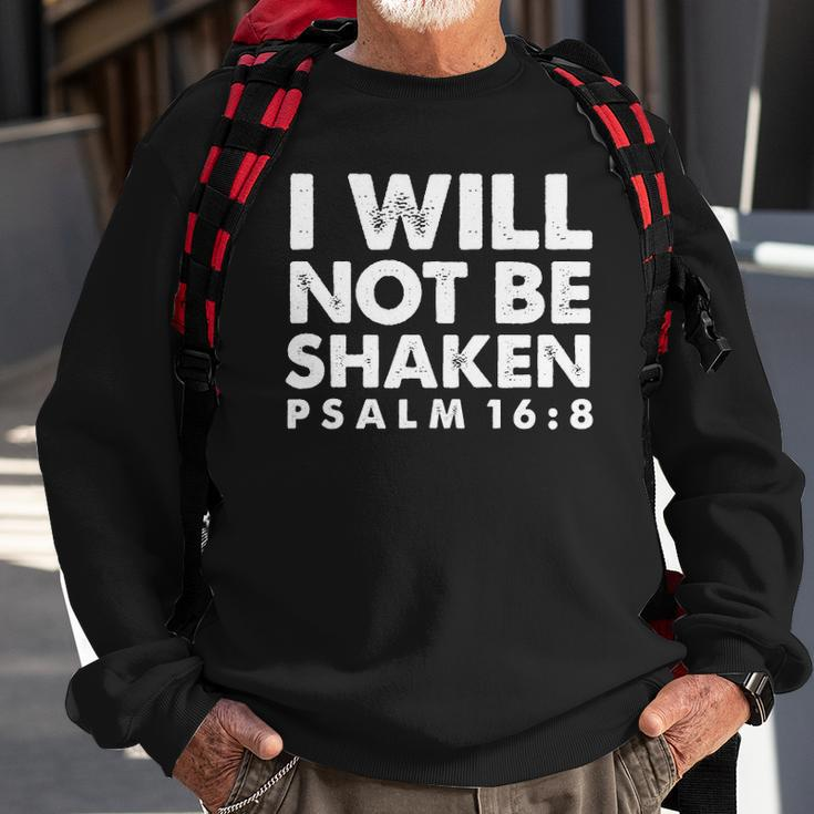 I Will Not Be Shaken Psalm 168 Christian Gift Sweatshirt Gifts for Old Men
