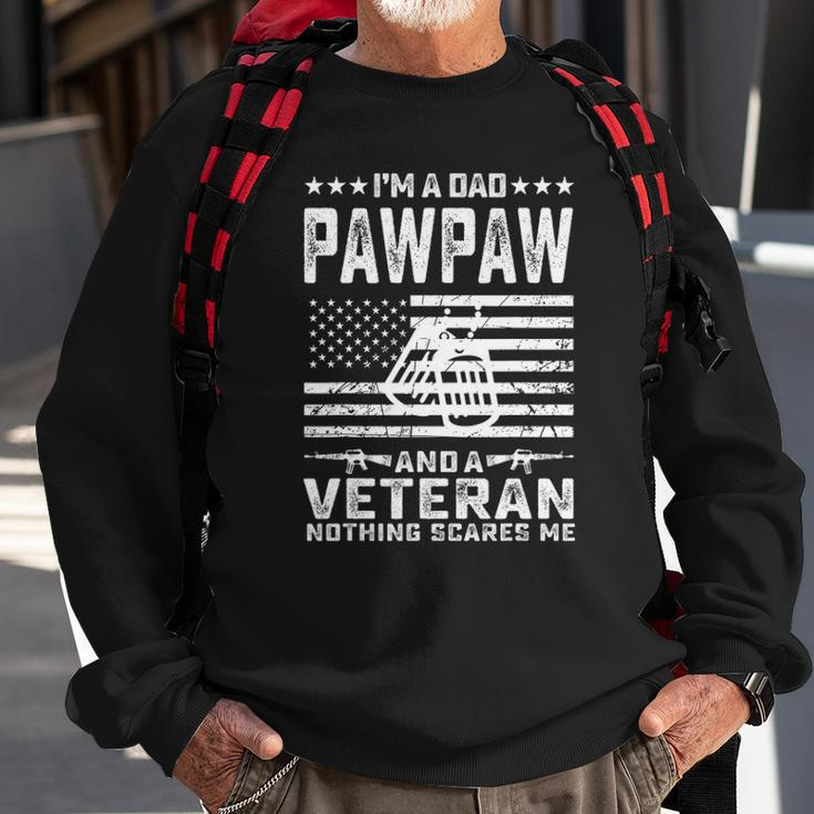 Im A Dad Pawpaw And A Veteran Nothing Scares Me Funny Gifts Sweatshirt Gifts for Old Men