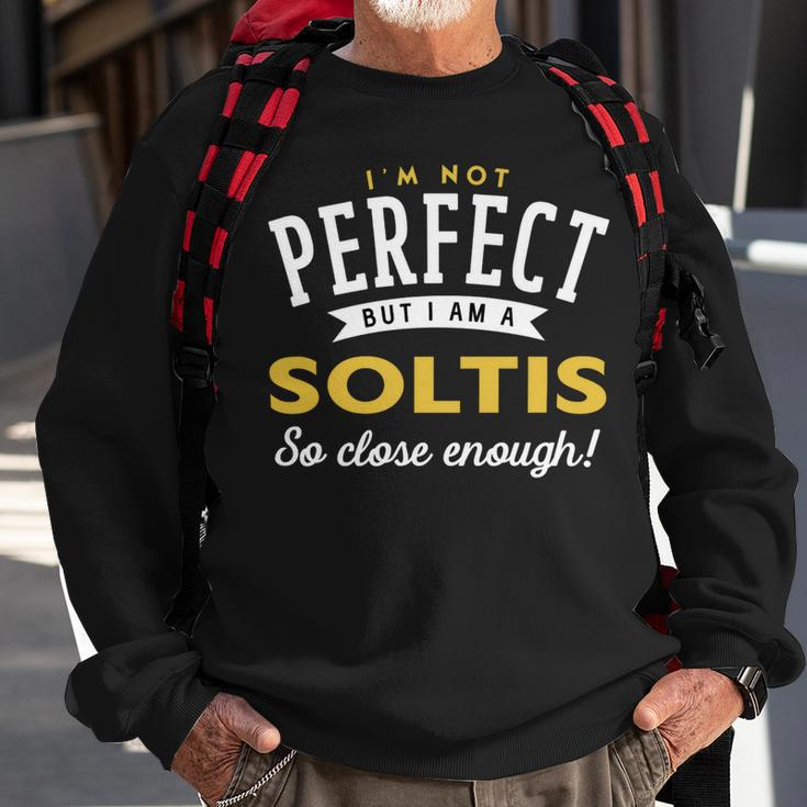 Im Not Perfect But I Am A Soltis So Close Enough Sweatshirt Gifts for Old Men