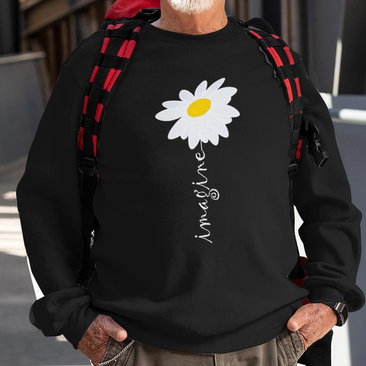 Imagine Daisy Flower Gardening Nature Love Sweatshirt Gifts for Old Men