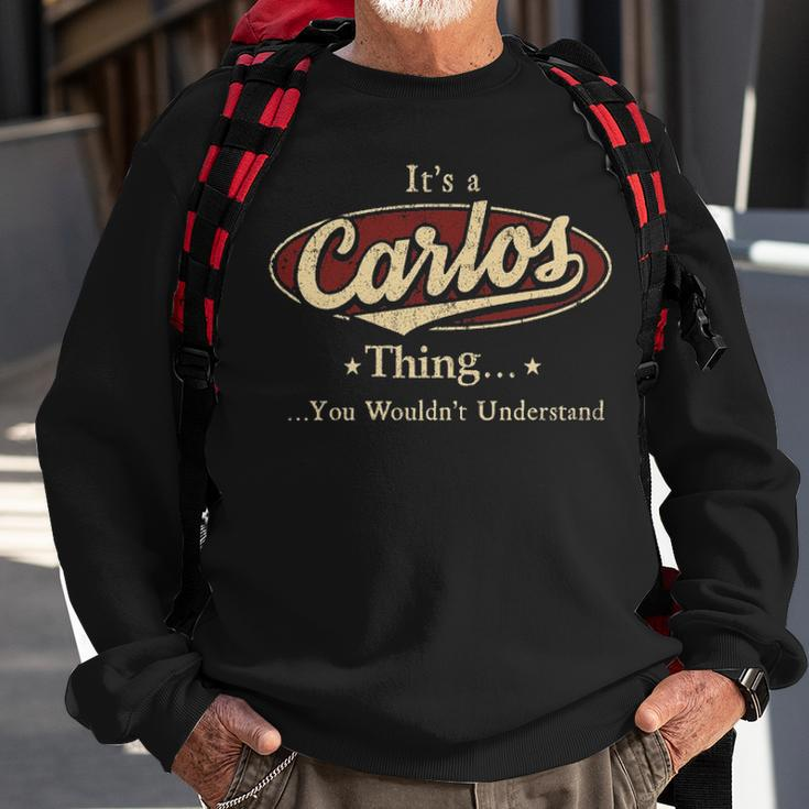 Its A Carlos Thing You Wouldnt Understand Shirt Personalized Name GiftsShirt Shirts With Name Printed Carlos Sweatshirt Gifts for Old Men