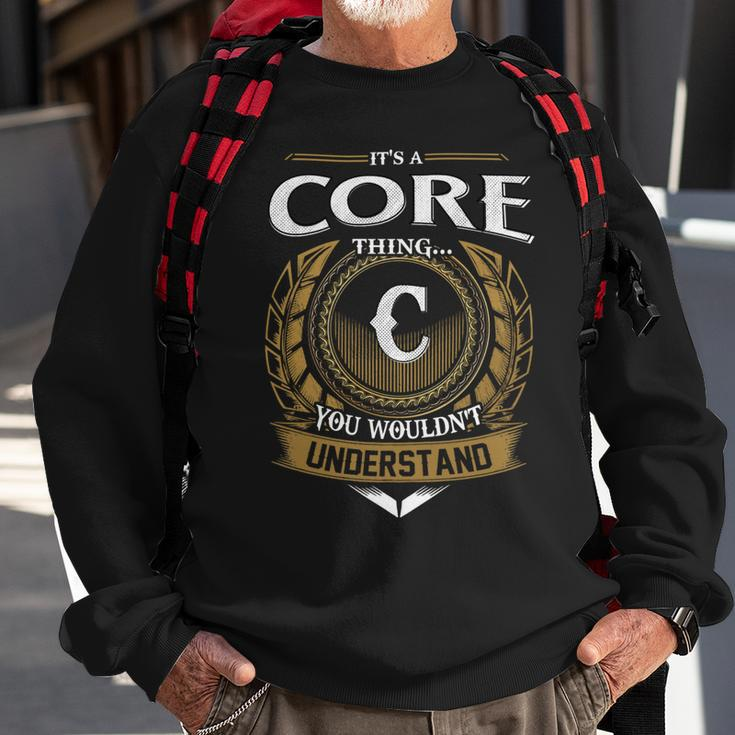 Its A Core Thing You Wouldnt Understand Name Sweatshirt Gifts for Old Men