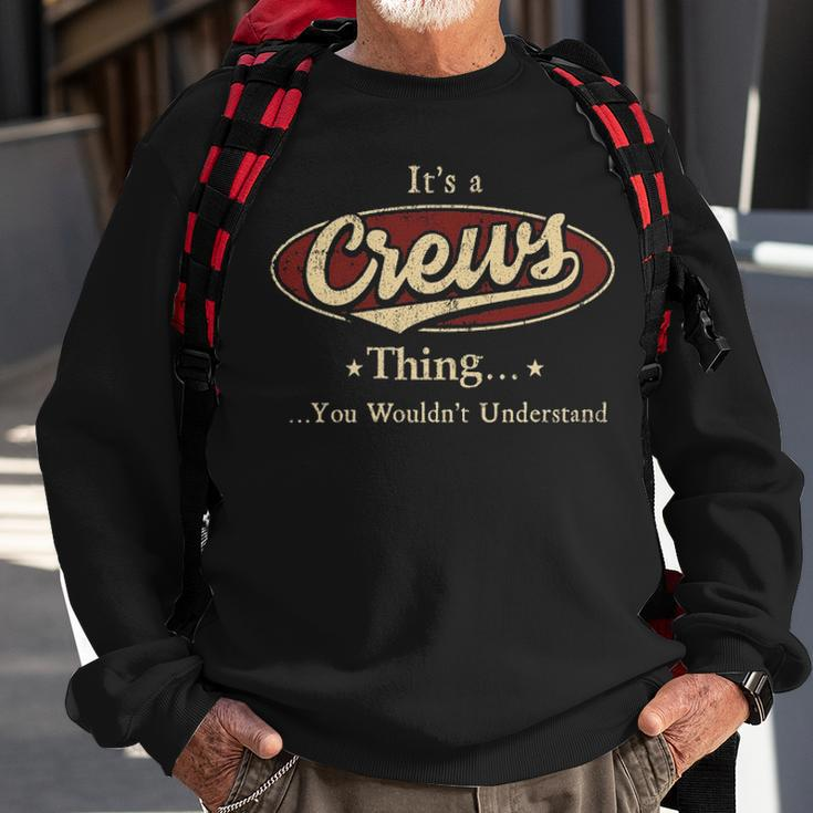 Its A CREWS Thing You Wouldnt Understand Shirt CREWS Last Name Gifts Shirt With Name Printed CREWS Sweatshirt Gifts for Old Men