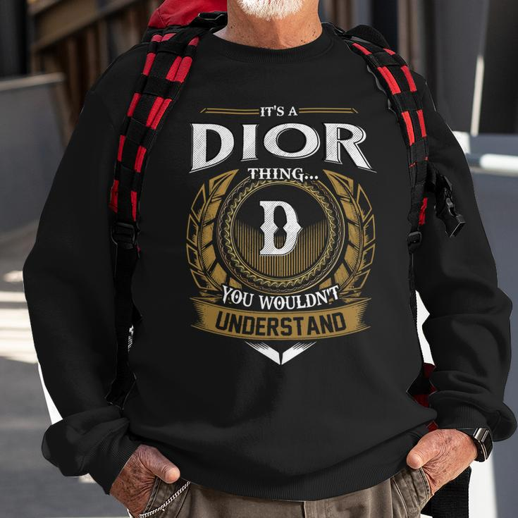 Its A Dior Thing You Wouldnt Understand Name Sweatshirt Gifts for Old Men