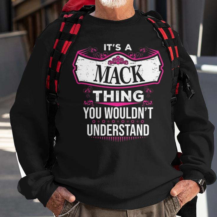 Its A Mack Thing You Wouldnt UnderstandShirt Mack Shirt For Mack Sweatshirt Gifts for Old Men