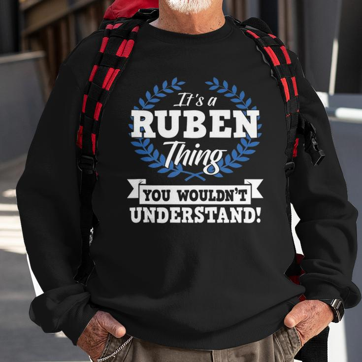 Its A Ruben Thing You Wouldnt Understand Name Sweatshirt Gifts for Old Men