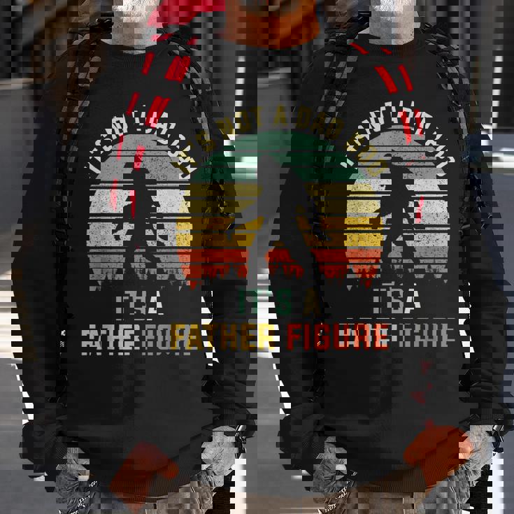 Its Not A Dad Bod Its A Father Figure Dad Bod Father Figure Sweatshirt Gifts for Old Men
