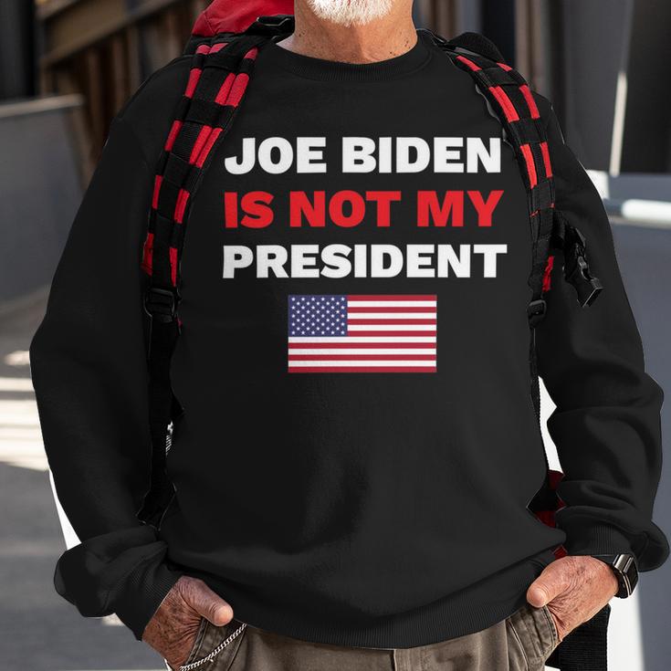 Joe Biden Is Not My President Not My President Sweatshirt Gifts for Old Men