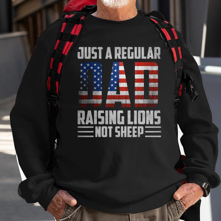 Just A Regular Dad Raising Lions For Men 4Th Of July Sweatshirt Gifts for Old Men