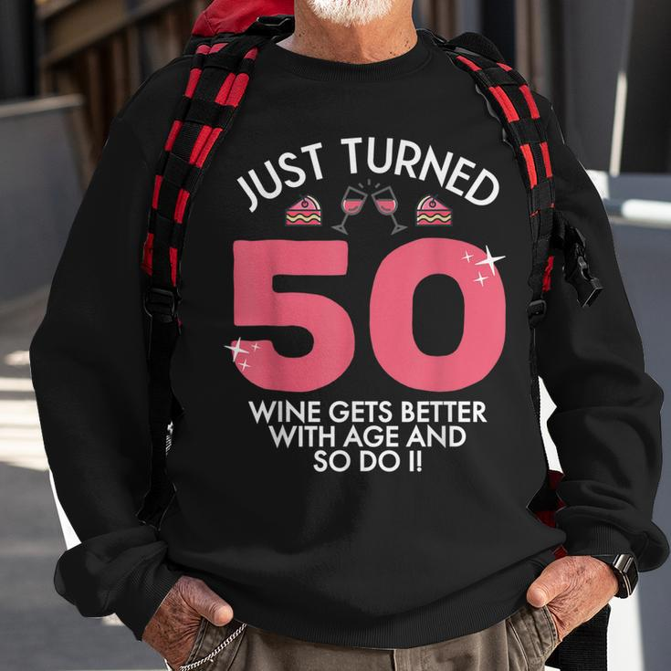 Just Turned 50 Wine Better With Age 50Th Birthday Gag Gift Sweatshirt Gifts for Old Men