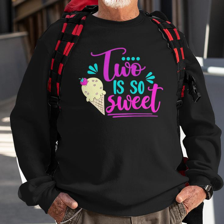 Kids Two Is So Sweet Cute Ice Cream 2Nd Birthday Girl Second Bday Sweatshirt Gifts for Old Men
