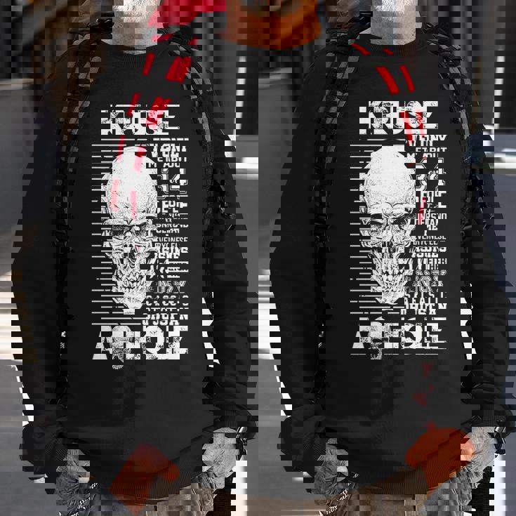 Kruse Name Gift Kruse Ive Only Met About 3 Or 4 People Sweatshirt Gifts for Old Men