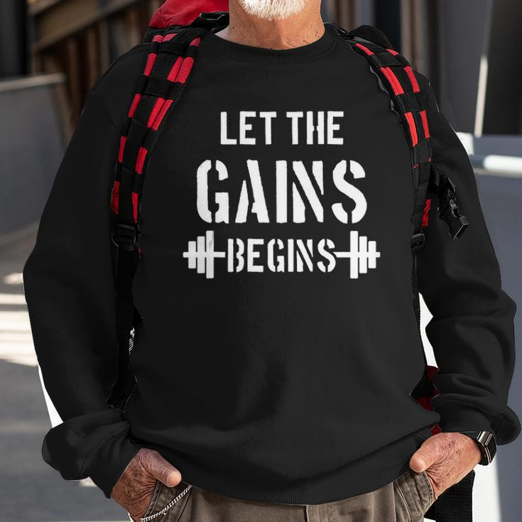 Let The Gains Begin - Gym Bodybuilding Fitness Sports Gift Sweatshirt Gifts for Old Men