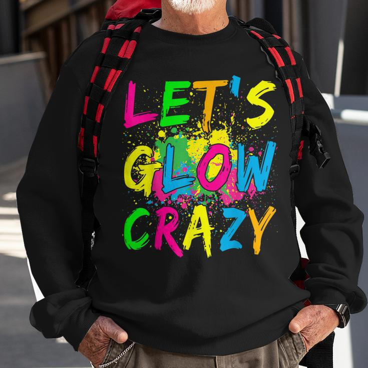 Lets Glow Crazy - Retro Colorful Party Outfit Sweatshirt Gifts for Old Men