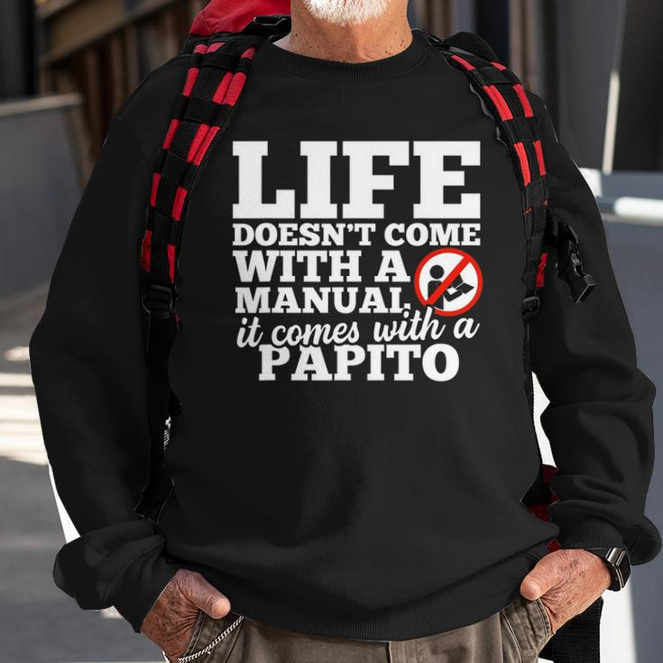 Life Doesnt Come With Manual Comes With Papito Sweatshirt Gifts for Old Men