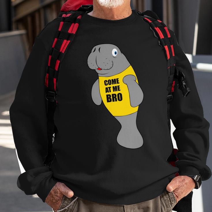 Manatee Novelty Come At Me Bro V2 Sweatshirt Gifts for Old Men