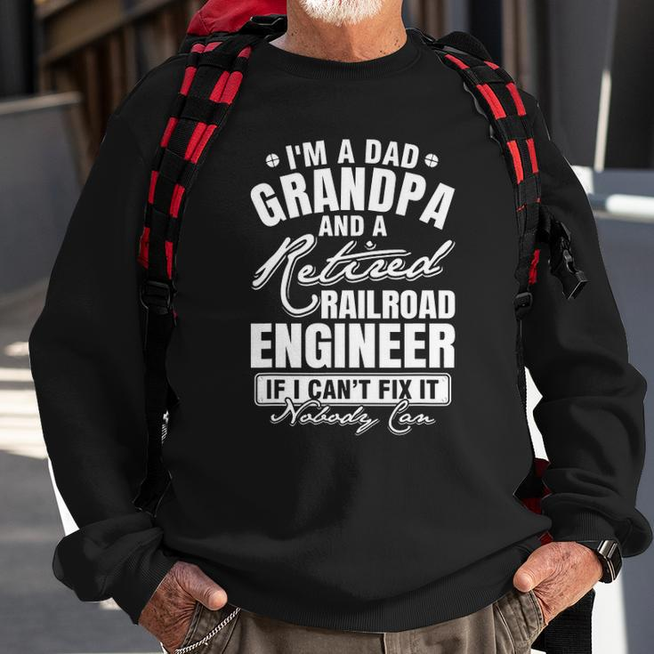Mens Dad Grandpa And A Retired Railroad Engineer Fathers Day Sweatshirt Gifts for Old Men