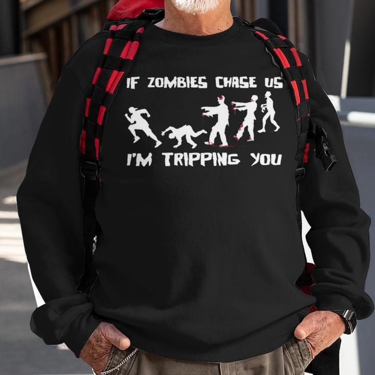 Mens If Zombies Chase Us Im Tripping You Funny Graphic Novelty HalloweenShirt 173 Trendi Sweatshirt Gifts for Old Men