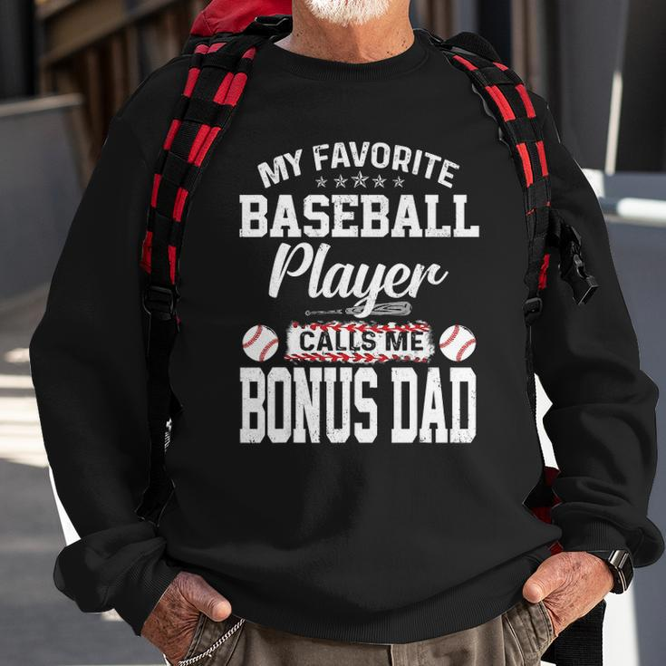 Mens My Favorite Baseball Player Calls Me Bonus Dad Funny Bonus Sweatshirt Gifts for Old Men