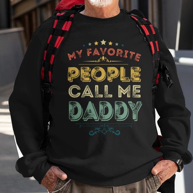 Mens My Favorite People Call Me Daddy Retro Fathers Day Gift Sweatshirt Gifts for Old Men