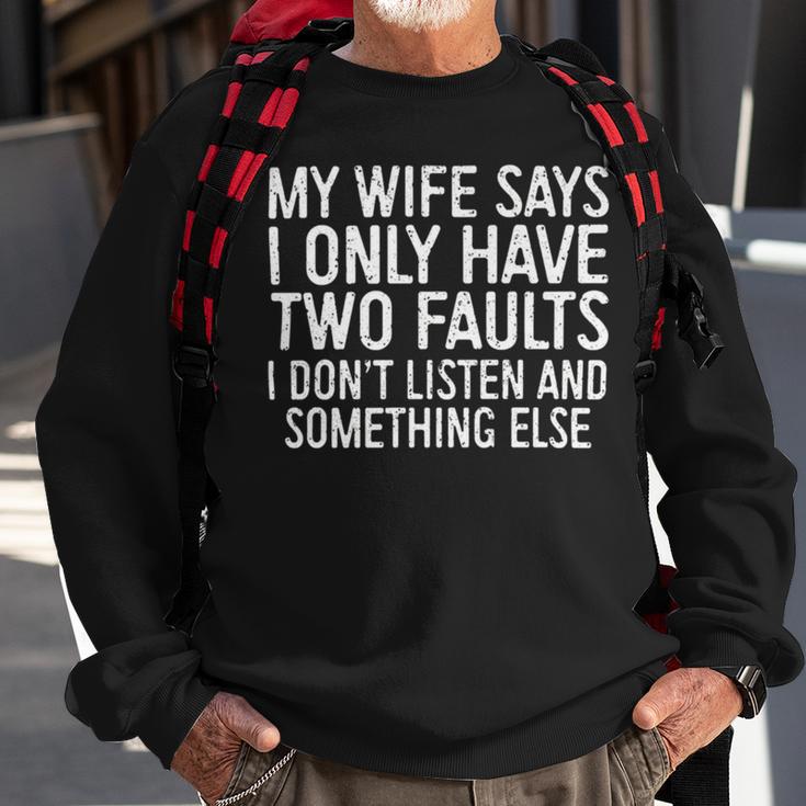 Mens My Wife Says I Only Have Two Faults 370 Trending Shirt Sweatshirt Gifts for Old Men