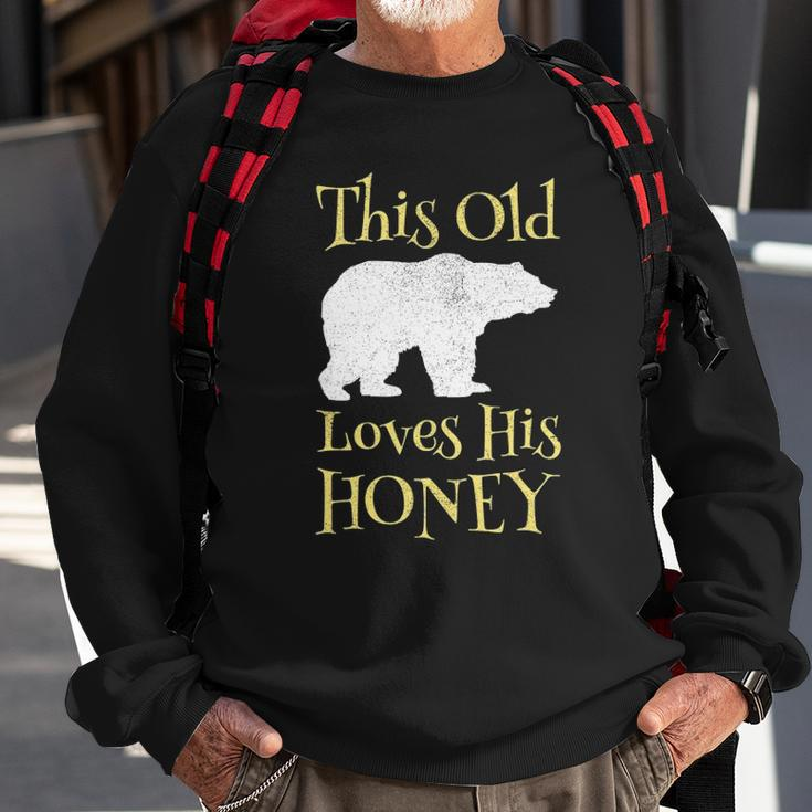 Mens Papa Bear Fathers Day Gift This Old Bear Loves His Honey Sweatshirt Gifts for Old Men