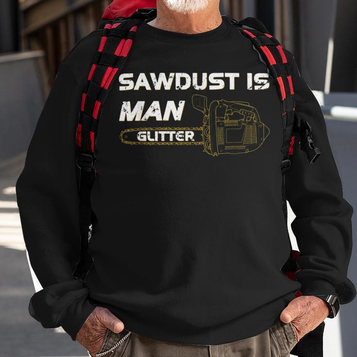 Mens Sawdust Is Man Glitter 353 Trending Shirt Sweatshirt Gifts for Old Men