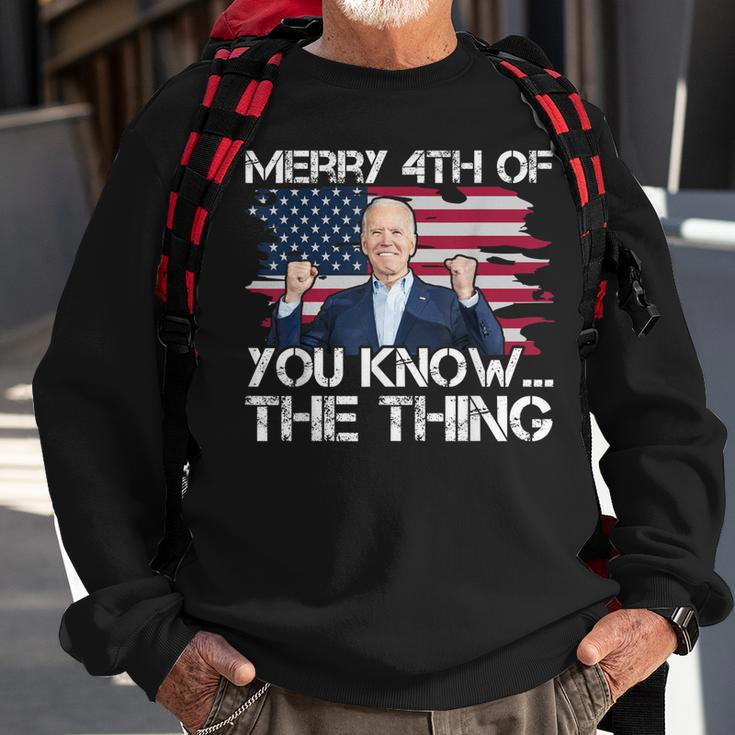 Merry 4Th Of You KnowThe Thing Happy 4Th Of July Memorial Sweatshirt Gifts for Old Men