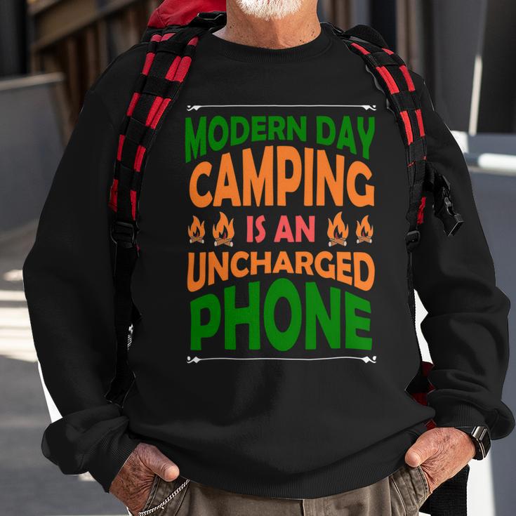 Modern Day Camping Is An Uncharged Phone Sweatshirt Gifts for Old Men