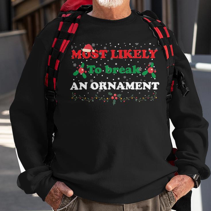 Most Likely To Break An Ornament Santa Hat Xmas Lights Sweatshirt Gifts for Old Men