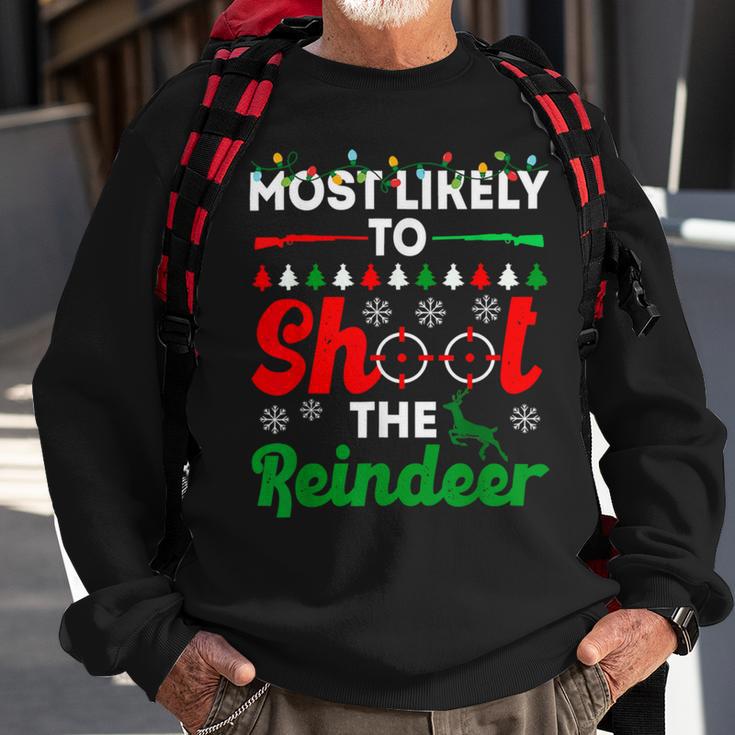 Most Likely To Shoot The Reindeer 556 Shirt Sweatshirt Gifts for Old Men