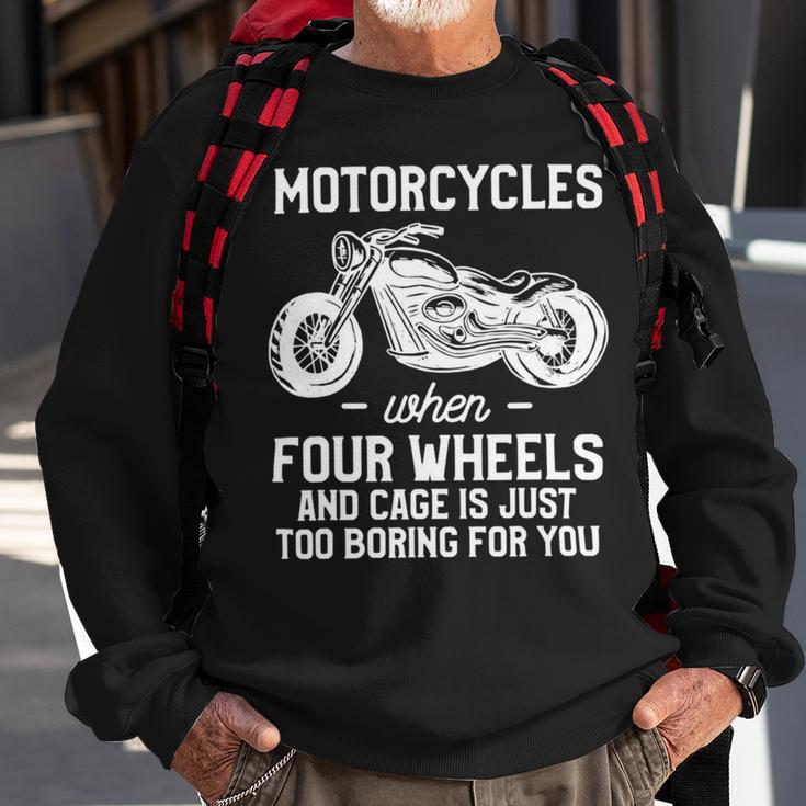 Motorcycles When Four Wheels Cage Is 461 Shirt Sweatshirt Gifts for Old Men