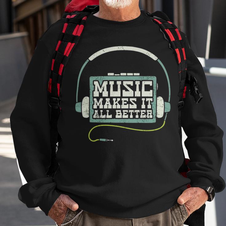 Music Makes It All Better 763 Shirt Sweatshirt Gifts for Old Men