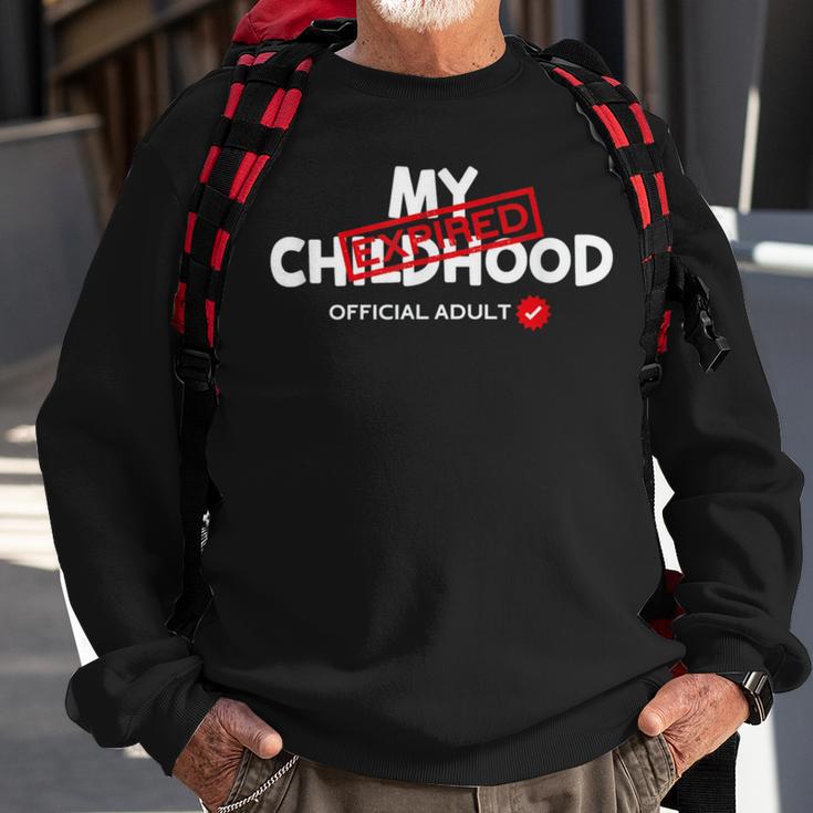 My Childhood Expired Official Adult Funny Birthday 189 Trending Shirt Sweatshirt Gifts for Old Men