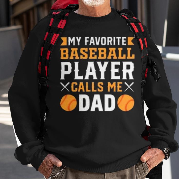 My Favorite Baseball Player Calls Me Dad 819 Trending Shirt Sweatshirt Gifts for Old Men