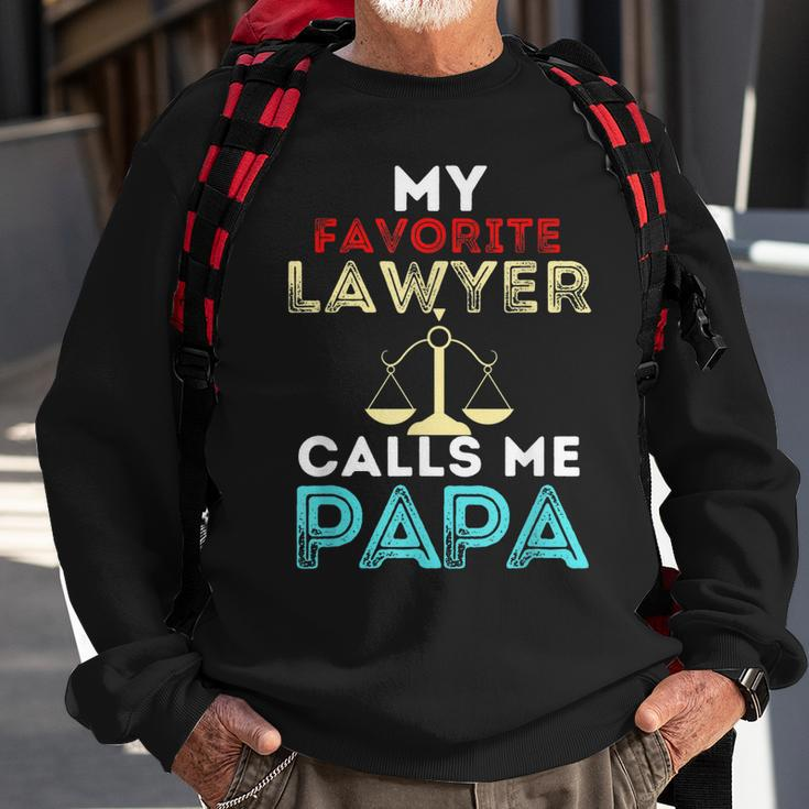 My Favorite Lawyer Calls Me Papa Fathers Day Dad Sweatshirt Gifts for Old Men